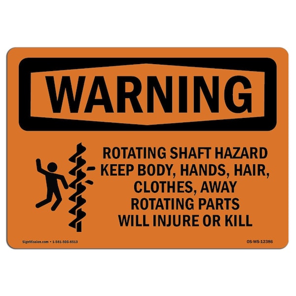 OSHA Warning Sign, 12" Height, 18" Width, Rotating Shaft Hazard Keep Body With Symbol, Landscape